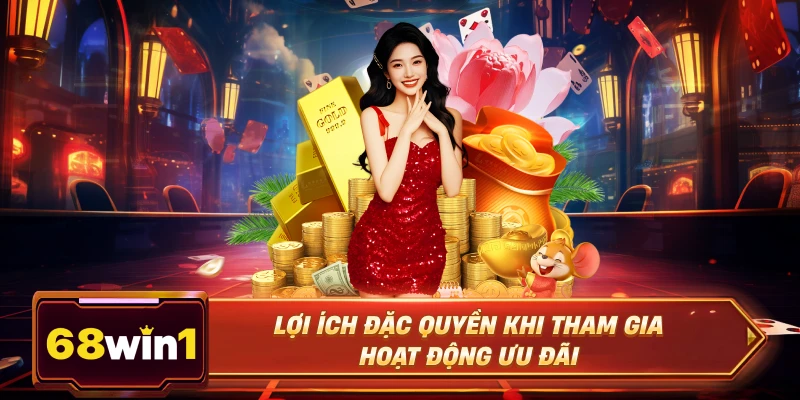 Lợi ích đặc quyền khi tham gia hoạt động ưu đãi