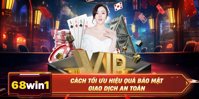 Cách tối ưu hiệu quả bảo mật giao dịch an toàn