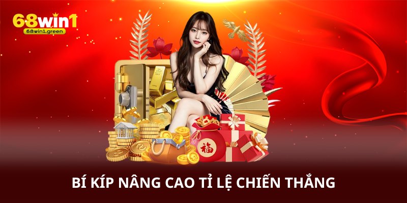 Bí kíp nâng cao tỉ lệ chiến thắng