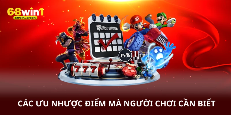Các ưu điểm , nhược điểm người chơi cần biết