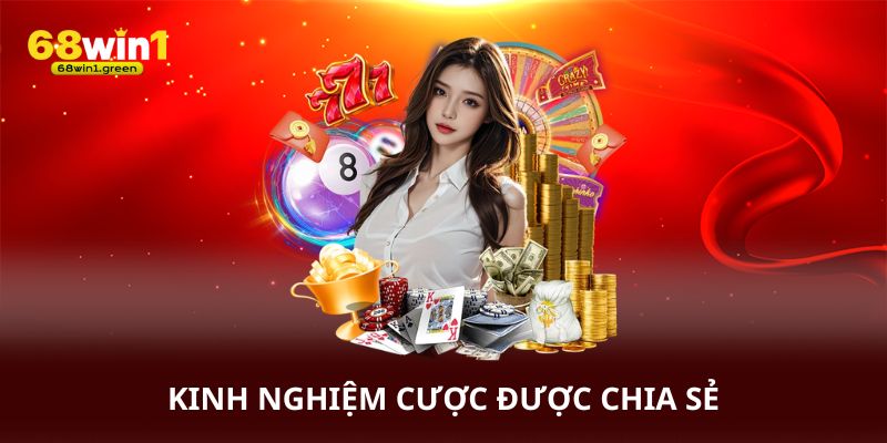 Các kinh nghiêm cược được chia sẻ