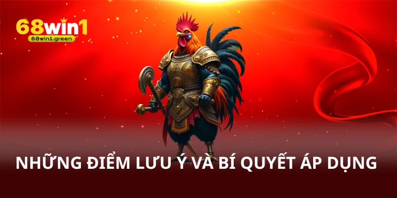 Những điểm lưu ý và bí quyết áp dụng
