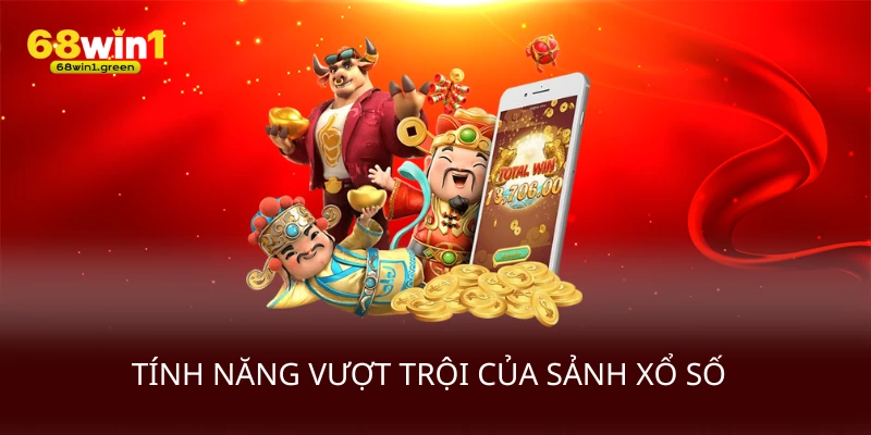 Tính năng vượt trội của sảnh xổ số